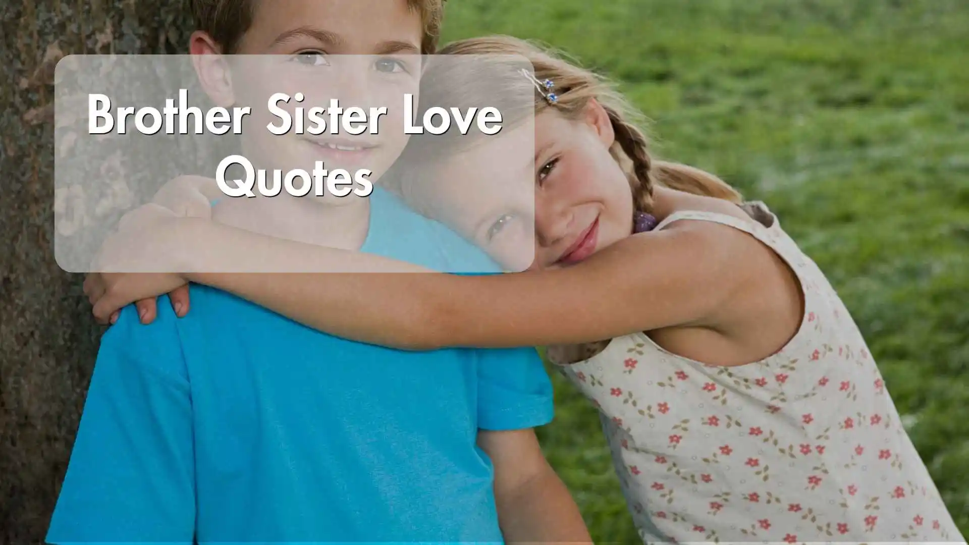 brother sister love quotes
