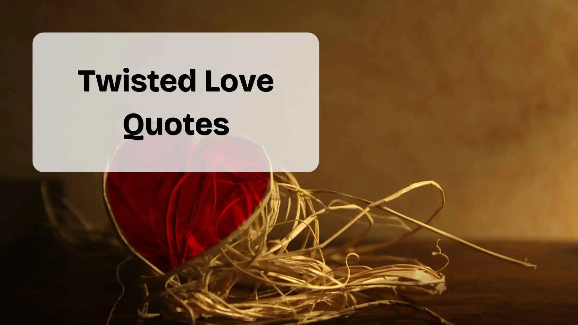 twisted love quotes